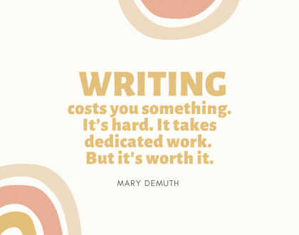 Eleven Hard Learned Lessons in the Journey of Writing, by Mary DeMuth