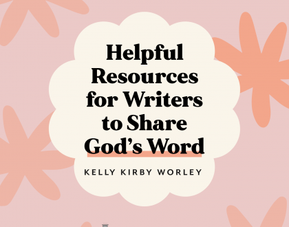 Helpful Resources for Writers to Share God’s Word