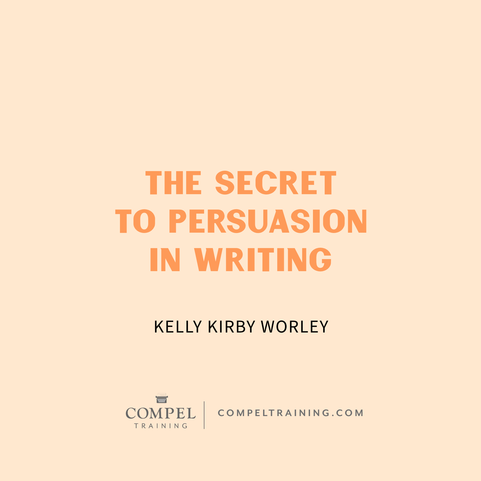 The Secret to Persuasion in Writing